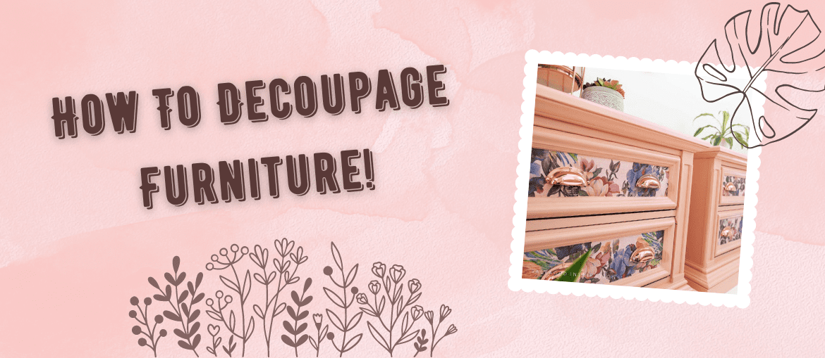 Transform Your Furniture with Decoupage!